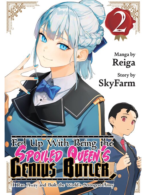 Cover image for Fed Up With Being the Spoiled Queen's Genius Butler, I Ran Away and Built the World's Strongest Army, Volume 2